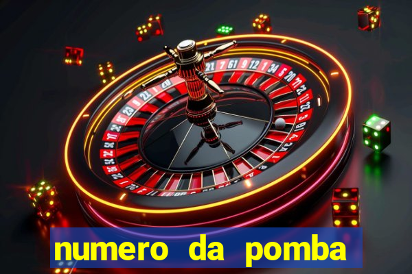 numero da pomba jogo do bicho